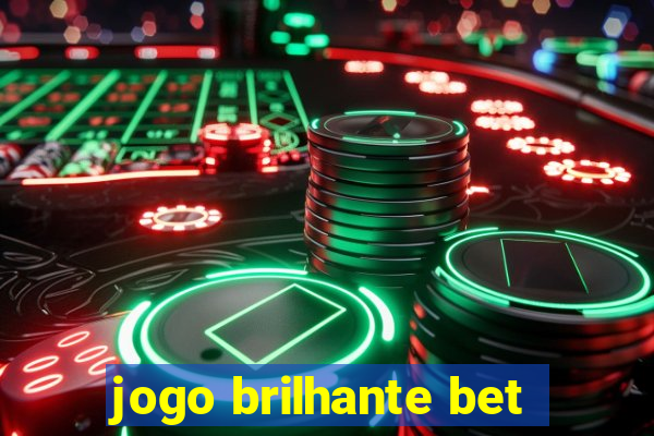 jogo brilhante bet